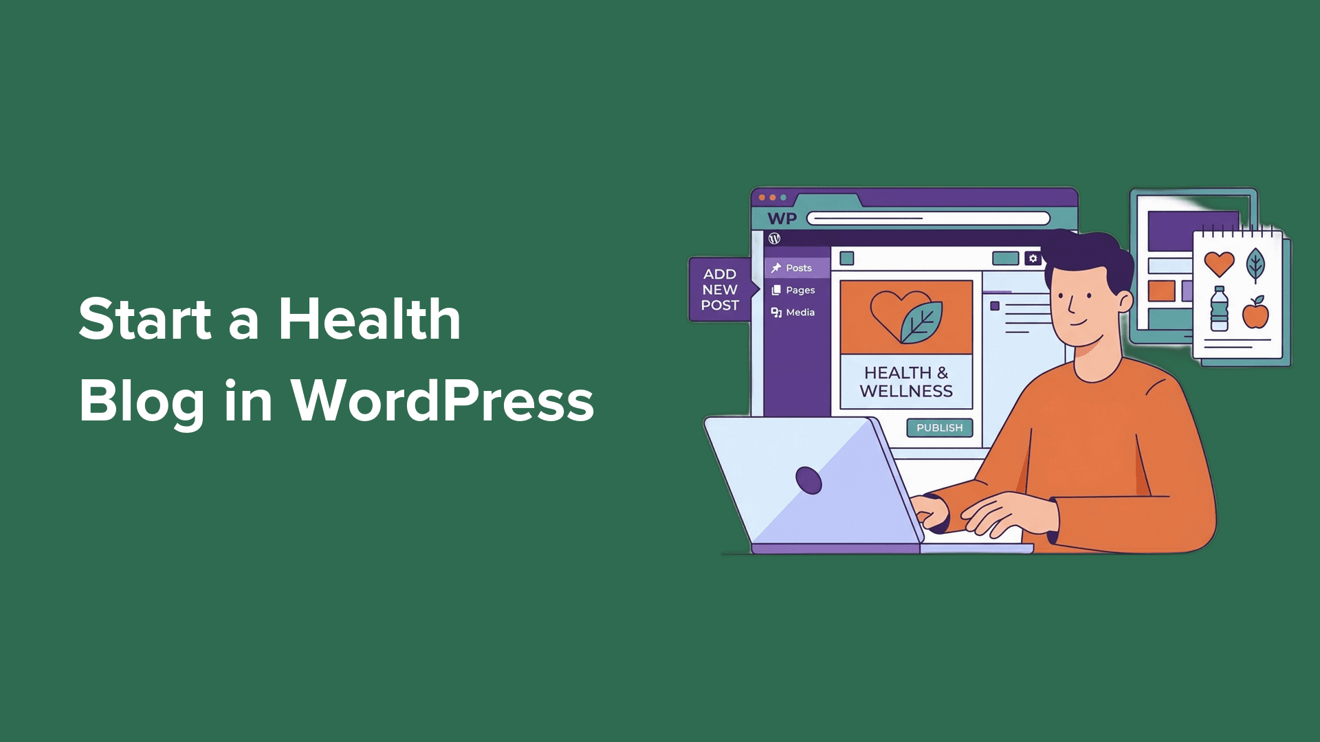 From Idea to Launch: How to Start a Health Blog in WordPress