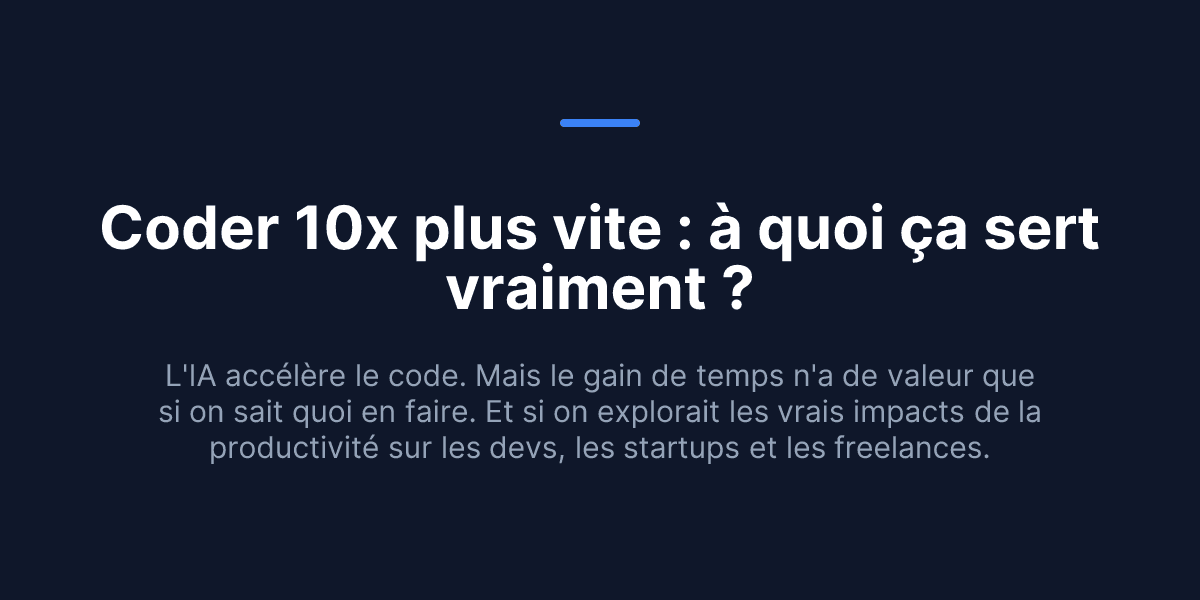 Coder 10x plus vite avec l'IA : quel impact réel sur les développeurs ?